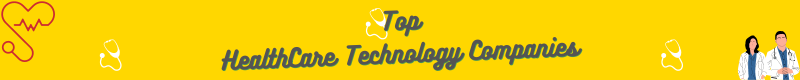 Top HealthCare Technology Companies